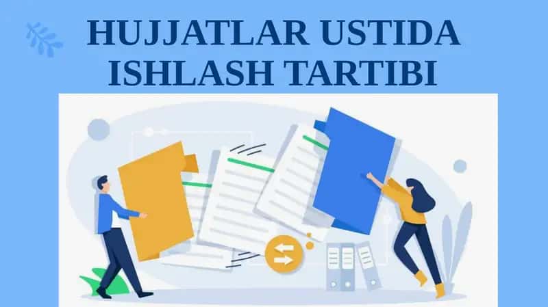 Hujjatlar ustida ishlashtartibi 1