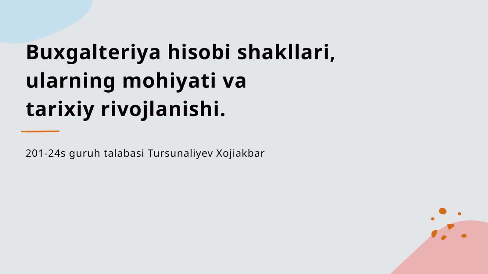 Buxgalteriya hisobi shakllari, ularning mohiyati va tarixiy rivojlanishi 1