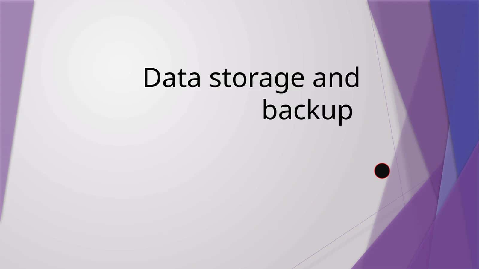 Data Storage and Backup 1
