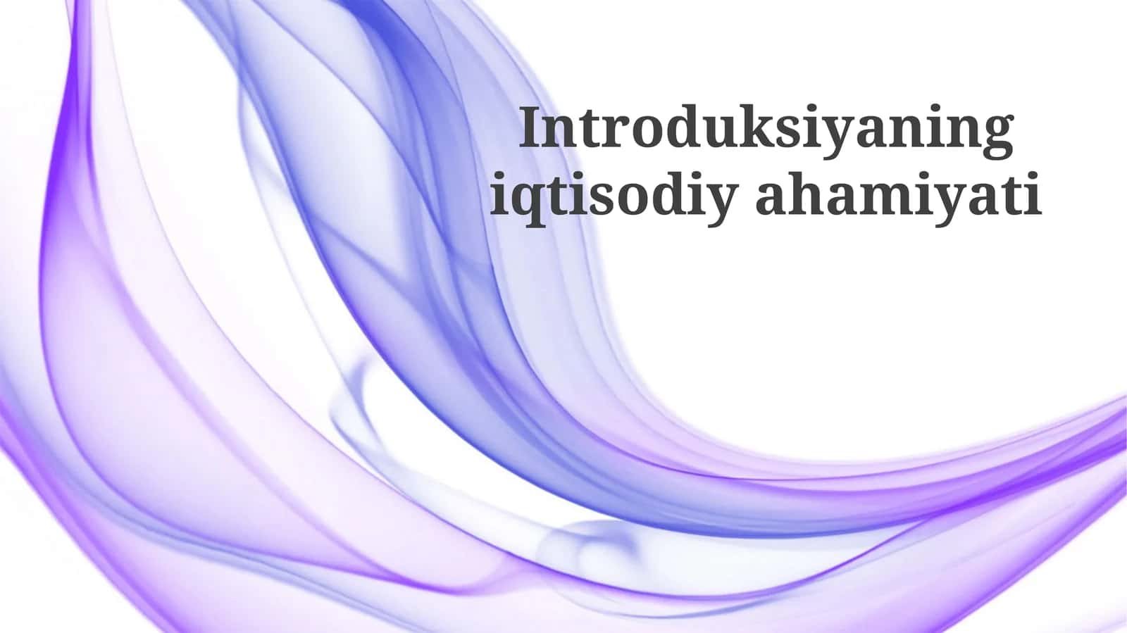 Introduksiyaningiqtisodiyahamiyati 1