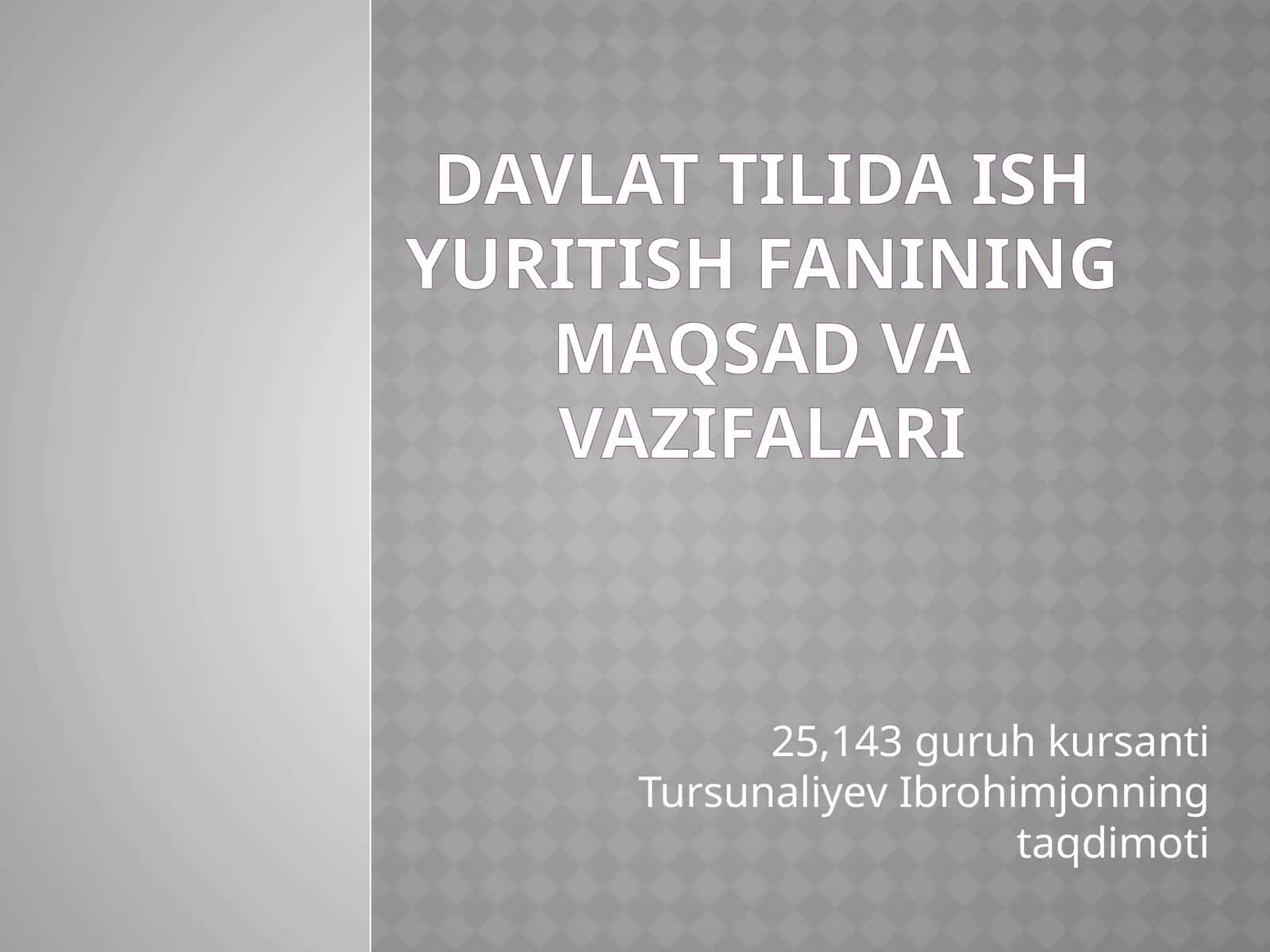davlat tilida ish yuritish fanining maqsad va vazifalari 1