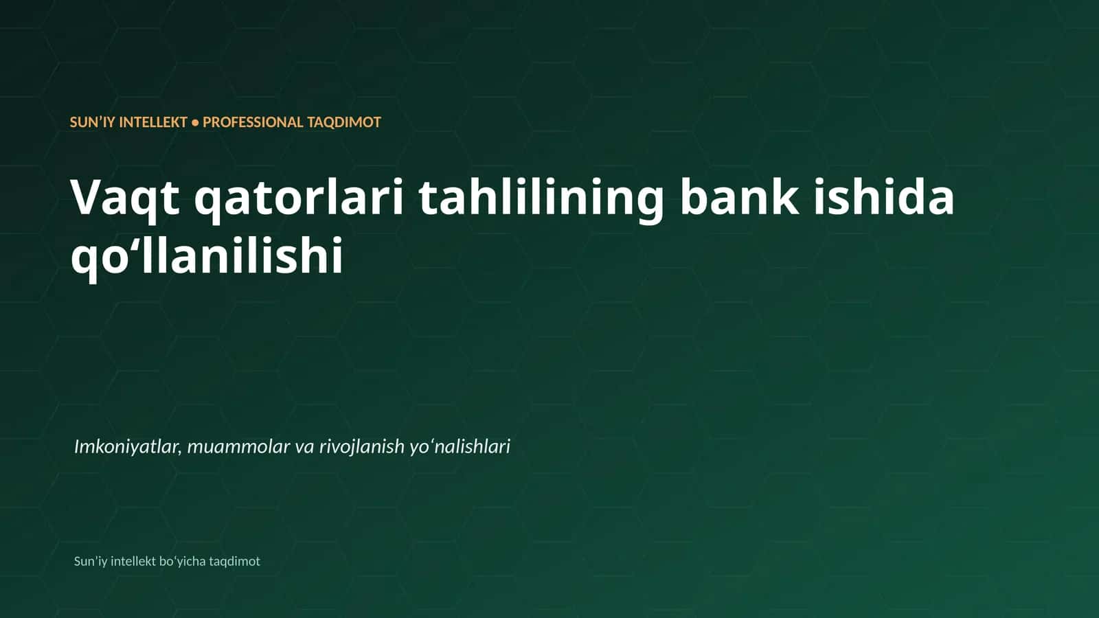 SUNʼIY INTELLEKT • PROFESSIONAL TAQDIMOT 1