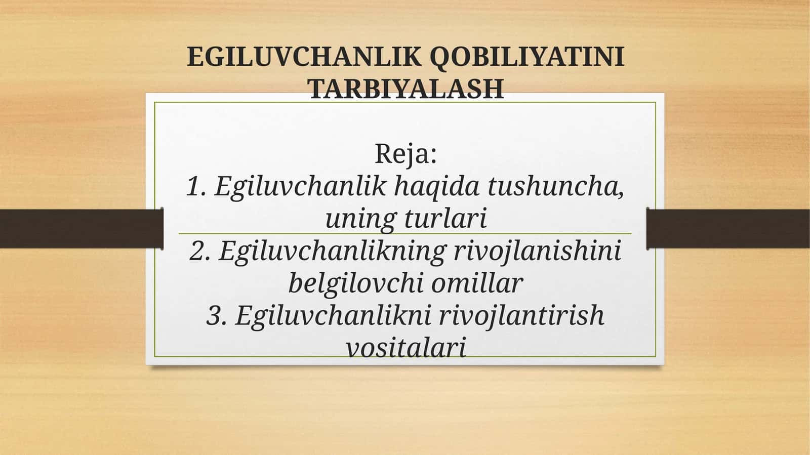EGILUVCHANLIK QOBILIYATINI TARBIYALASH 1