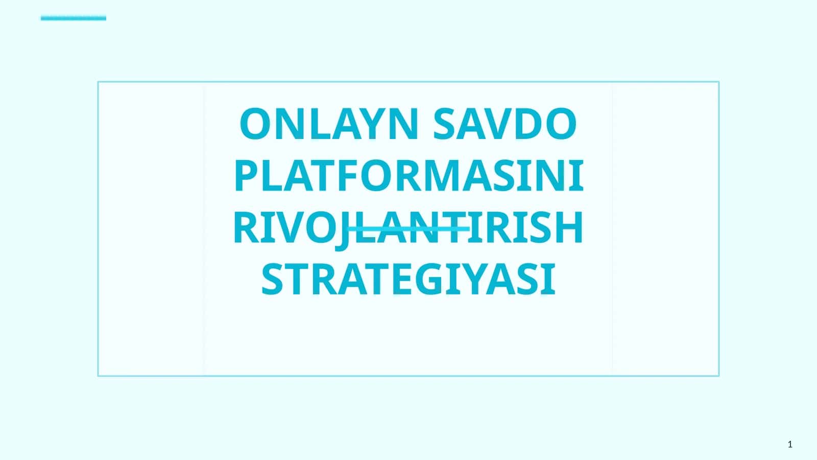 ONLAYN SAVDO PLATFORMASINI RIVOJLANTIRISH STRATEGIYASI 1