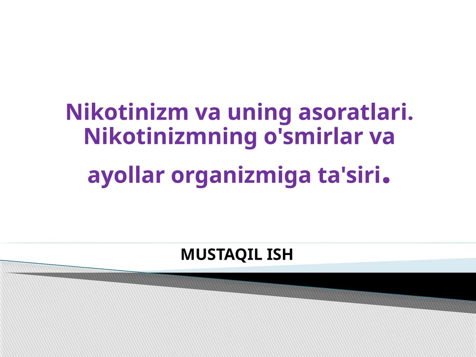 Nikotinizm va uning asoratlari 1
