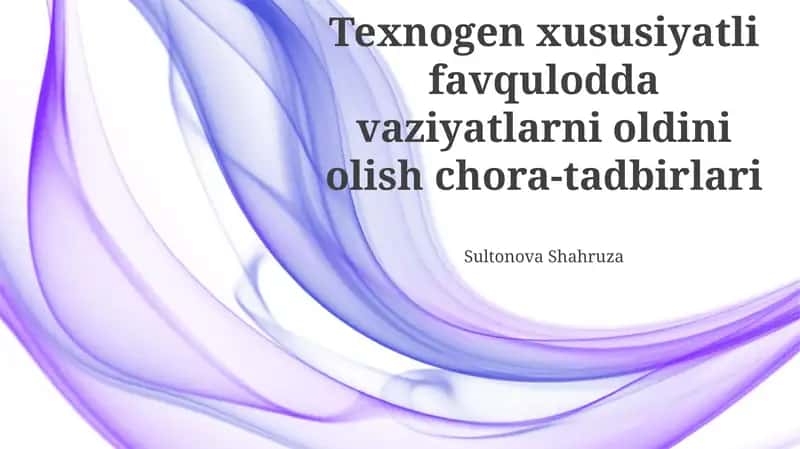 Texnogen xususiyatli favqulodda vaziyatlarni oldini olish chora-tadbirlari 1