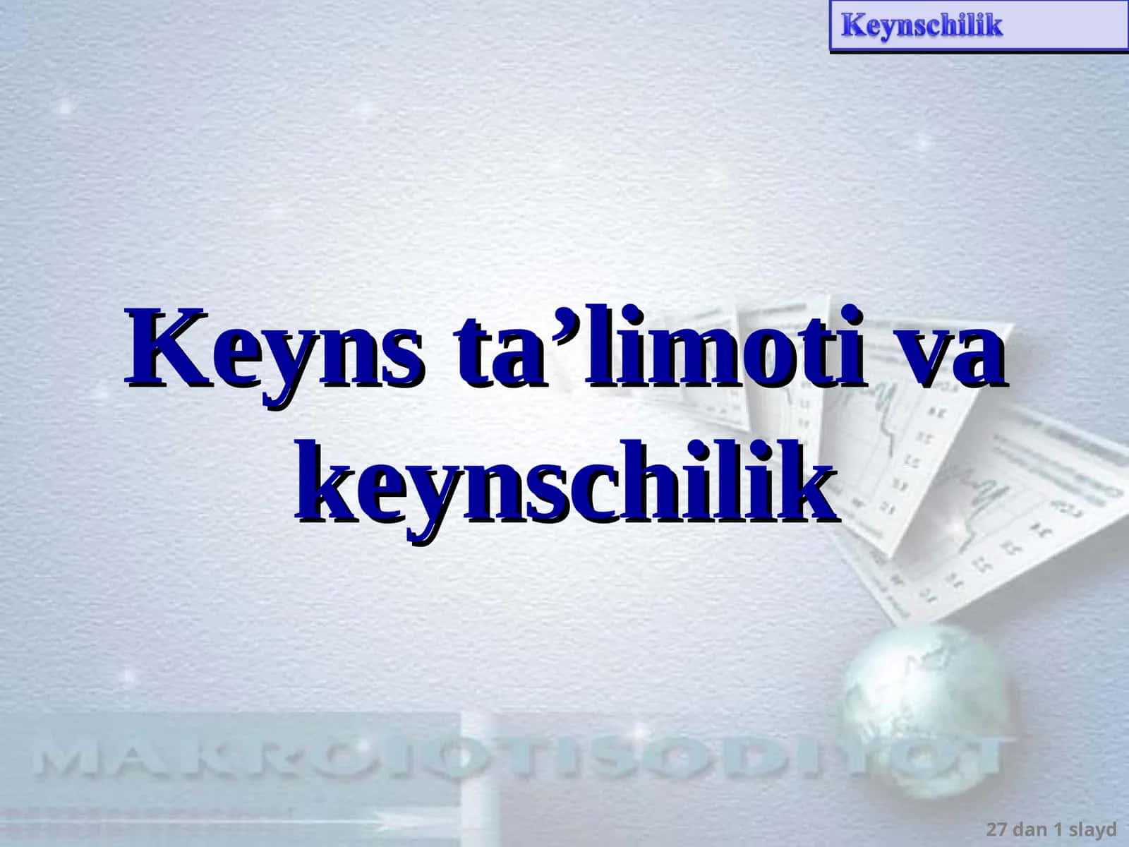 Keyns ta’limoti va keynschilik 1