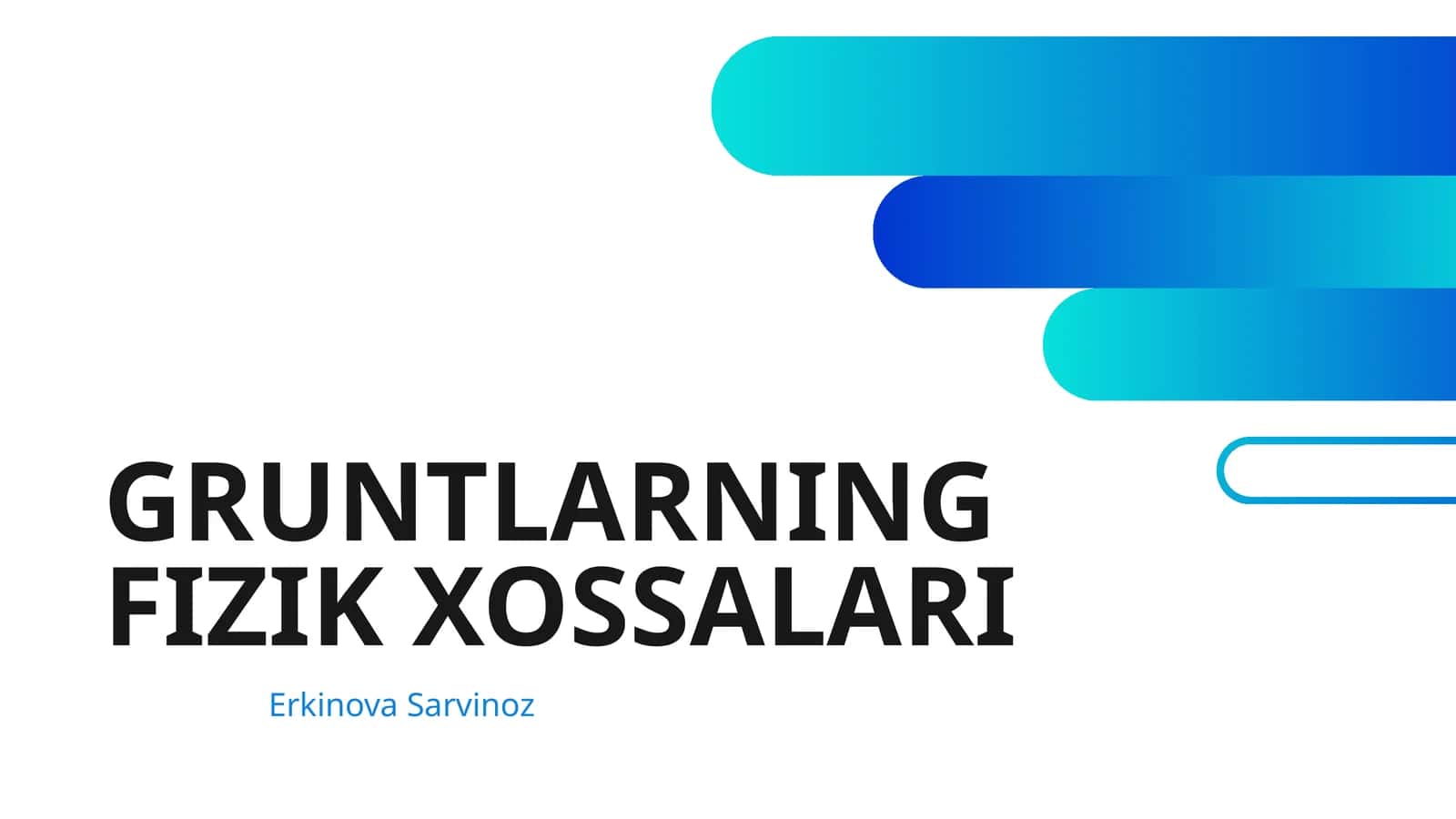 GRUNTLARNING FIZIK XOSSALARI 1
