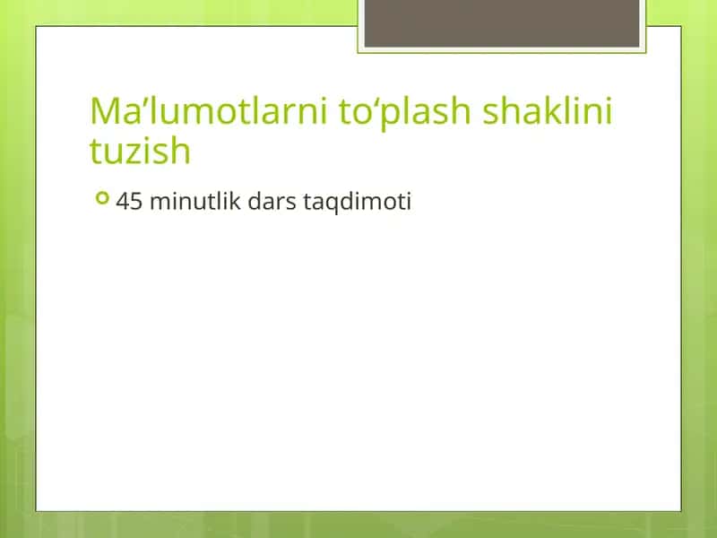 Ma’lumotlarni to‘plash shaklini tuzish 1