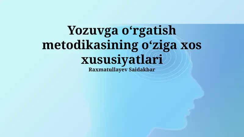 Yozuvga o‘rgatish metodikasi 1