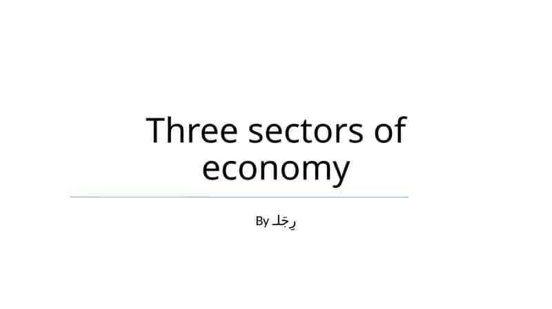 Three sectors of economy 1