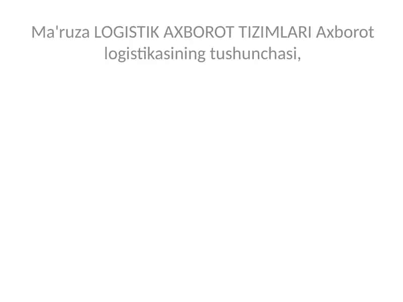 LOGISTIK AXBOROT TIZIMLARI 1