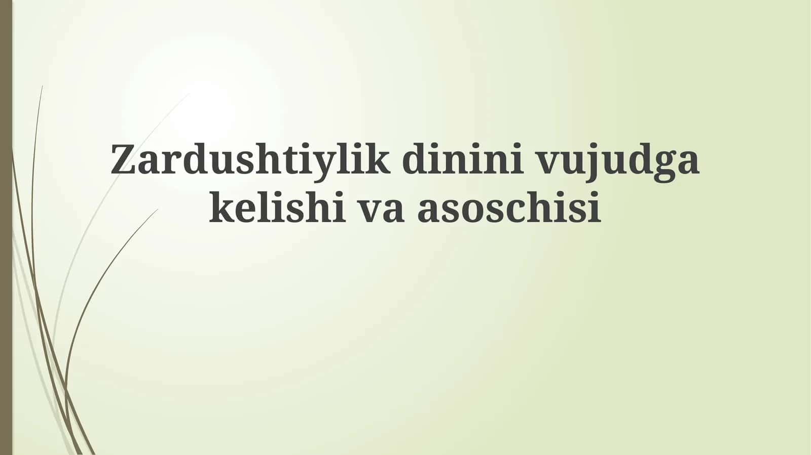 Zardushtiylikning kelib chiqishi va asoschisi 1