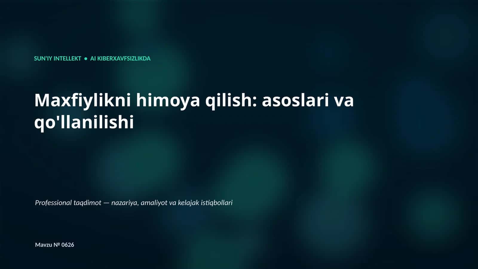 SUN'IY INTELLEKT • AI KIBERXAVFSIZLIKDA 1