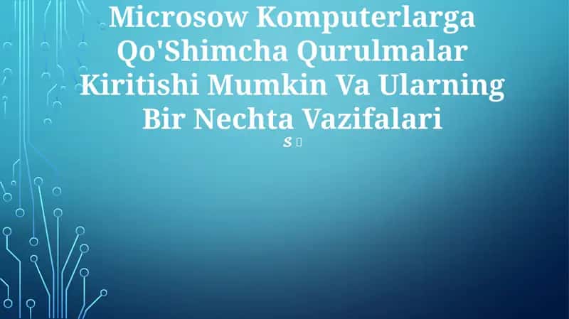 Microsow Komputerlarga Qo'Shimcha Qurulmalar 1