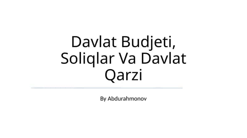 Davlat Budjeti, Soliqlar Va Davlat Qarzi 1