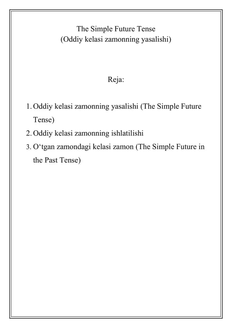 Oddiy kelasi zamonning yasalishi (The Simple Future Tense) 1