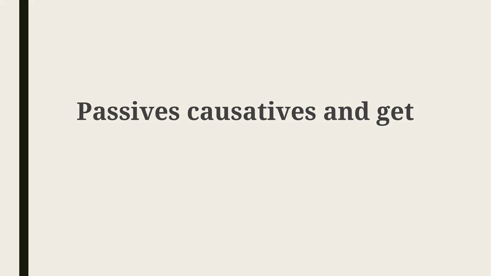 Passives causatives andget 1