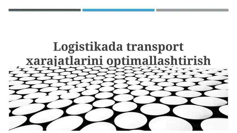 Logistikadatransportxarajatlarinioptimallashtirish 1