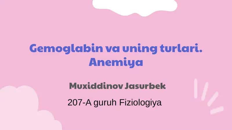 Gemoglabin va uning turlari. Anemiya 1