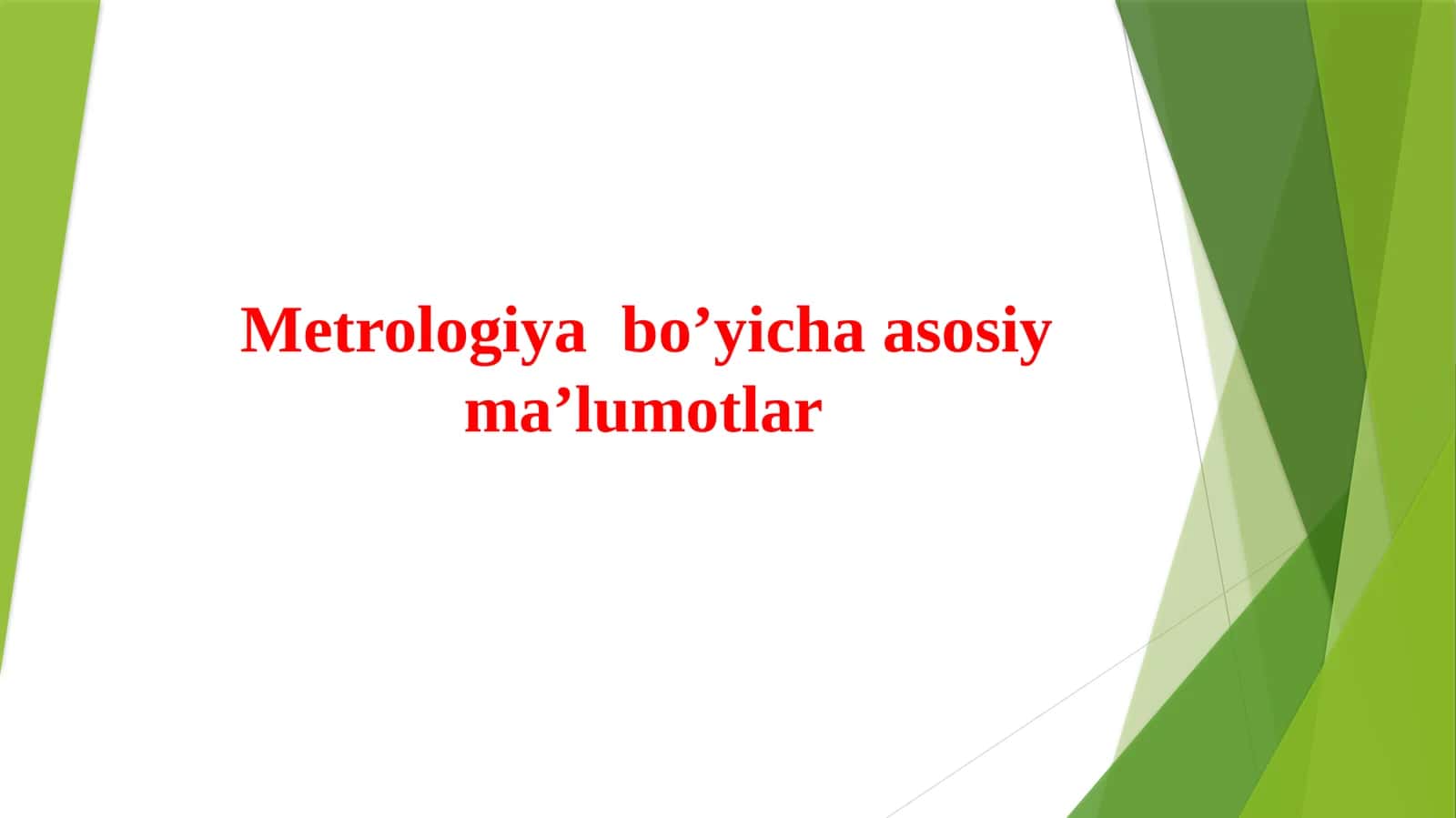 Metrologiya bo’yicha asosiy ma’lumotlar 1