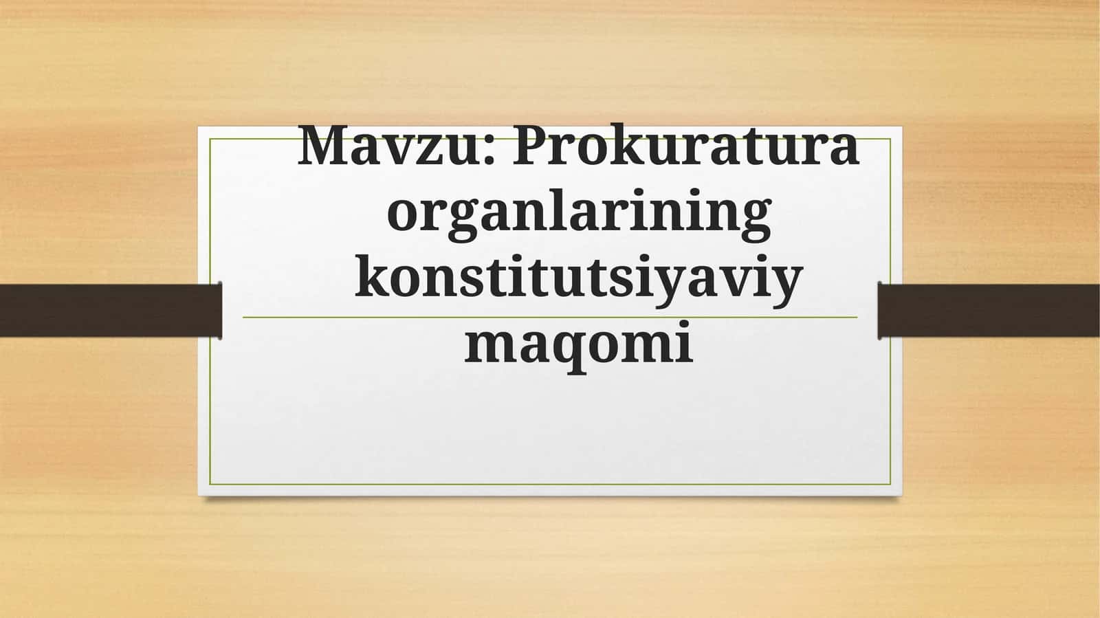Prokuratura organlarining konstitutsiyaviy maqomi 1