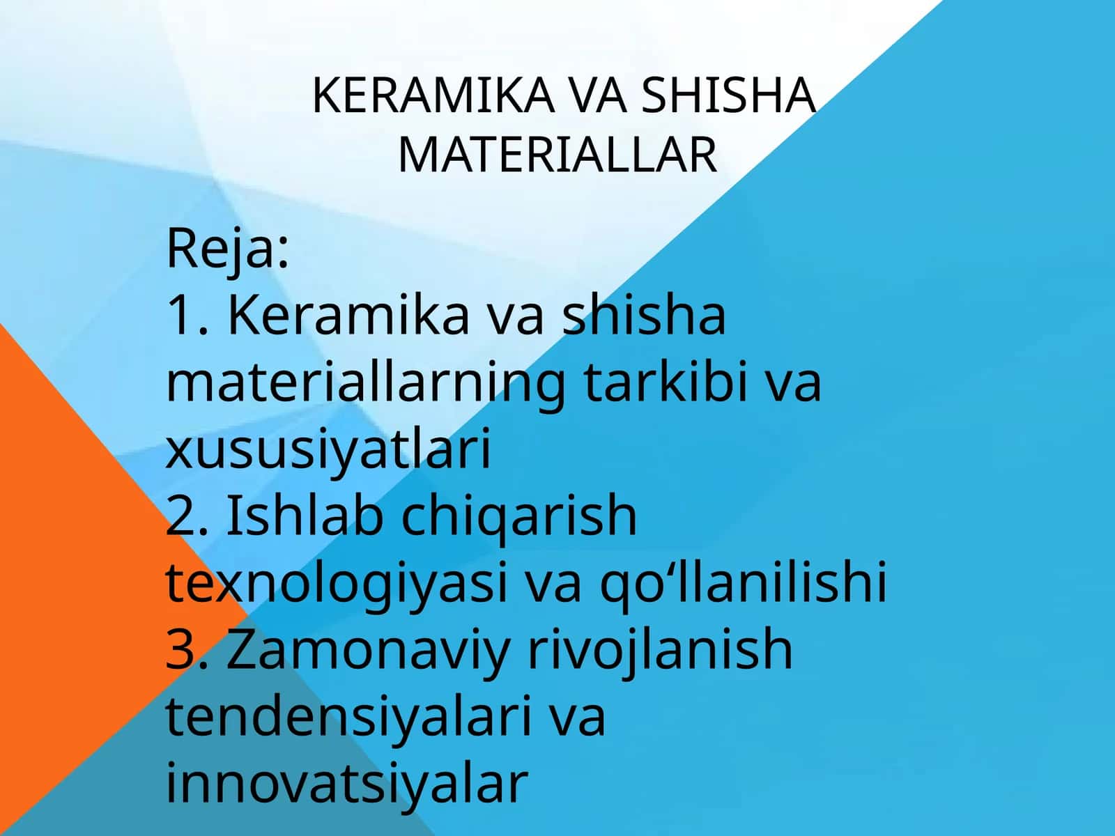 Keramika va shisha materiallarning tarkibi va xususiyatlari 1