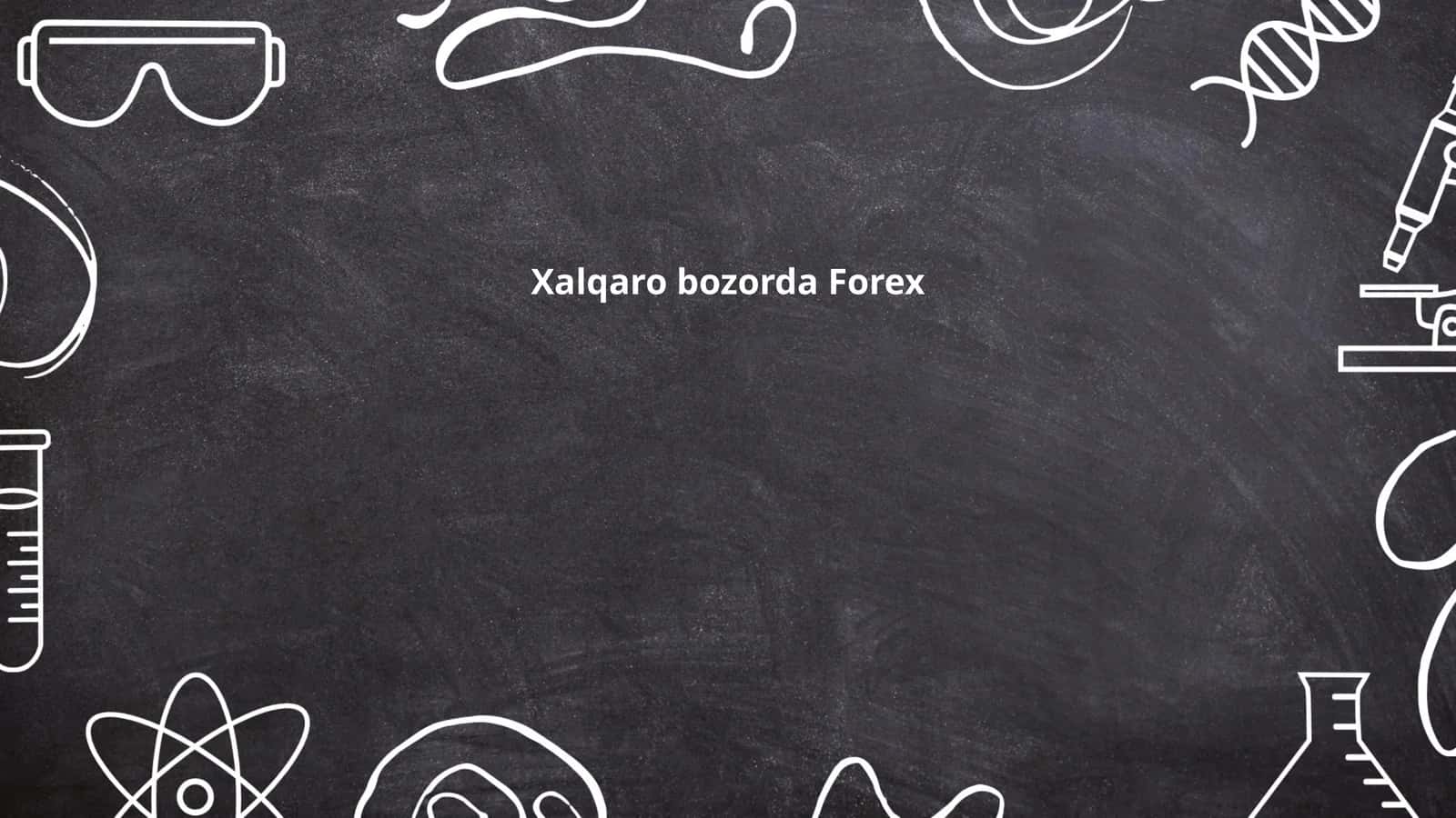 Xalqaro bozorda Forex 1