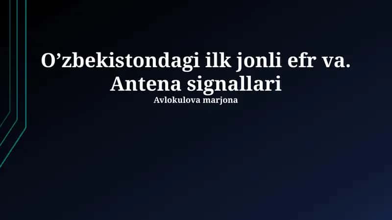 O'zbekistondagi ilk jonli efr va. Antena signallari 1