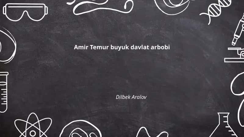 Amir Temur buyuk davlat arbobi 1