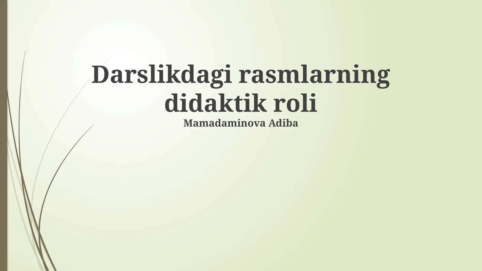 Darslikdagi rasmlarning didaktik roli 1