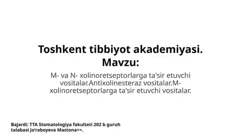 XOLINERGIK INNERVATSIYAGA TA’SIR ETUVCHI MODDALAR