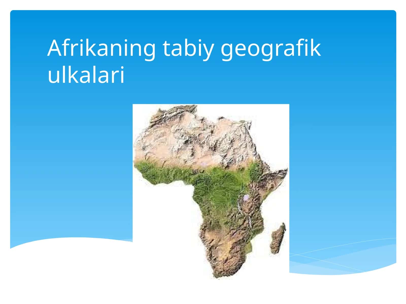 Afrikaning tabiiy geografik xulqalari 1