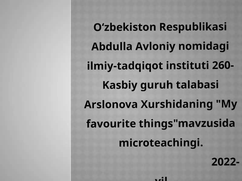 "My favourite things" mavzusida microteaching 1
