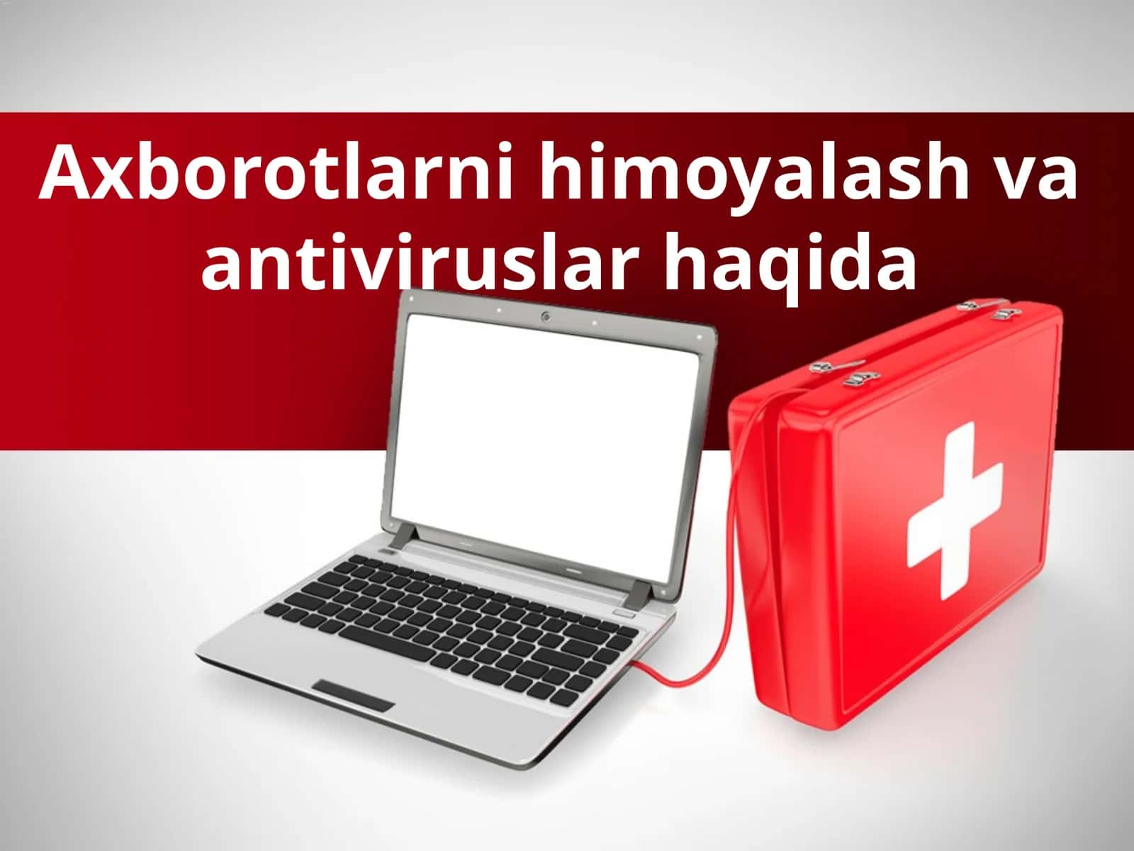 Axborotlarni himoyalash va antiviruslar haqida 1