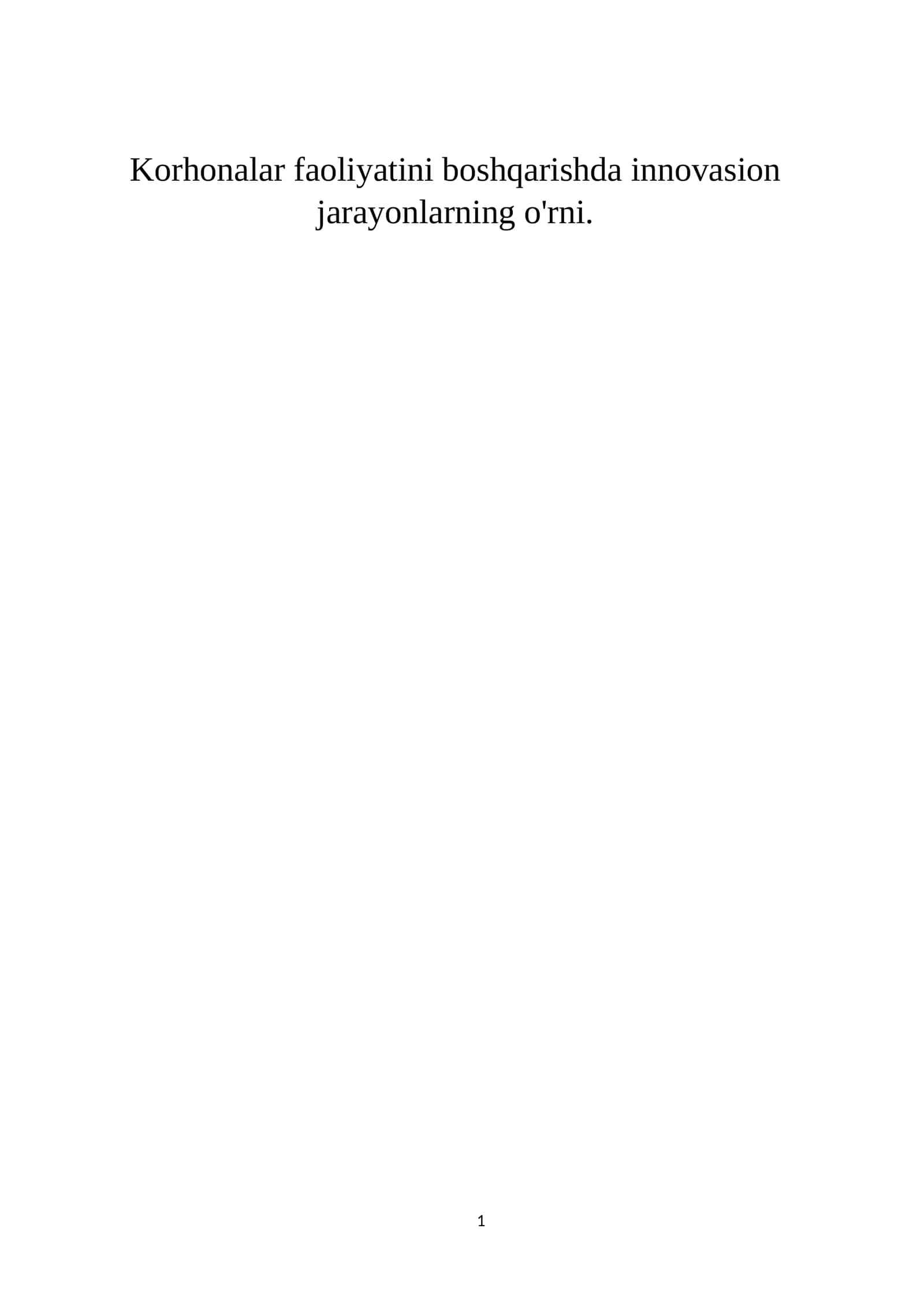 Korxonalar faoliyatini boshqarishda innovasion jarayonlarning o'rni 1