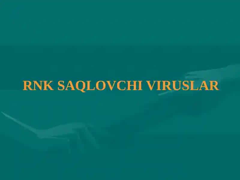 RNK SАQLOVCHI VIRUSLАR
