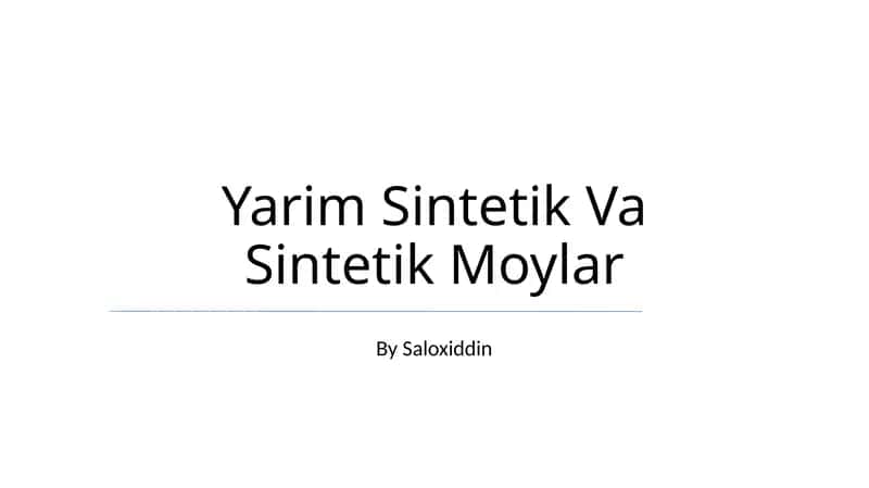 Yarim Sintetik Va Sintetik Moylar 1