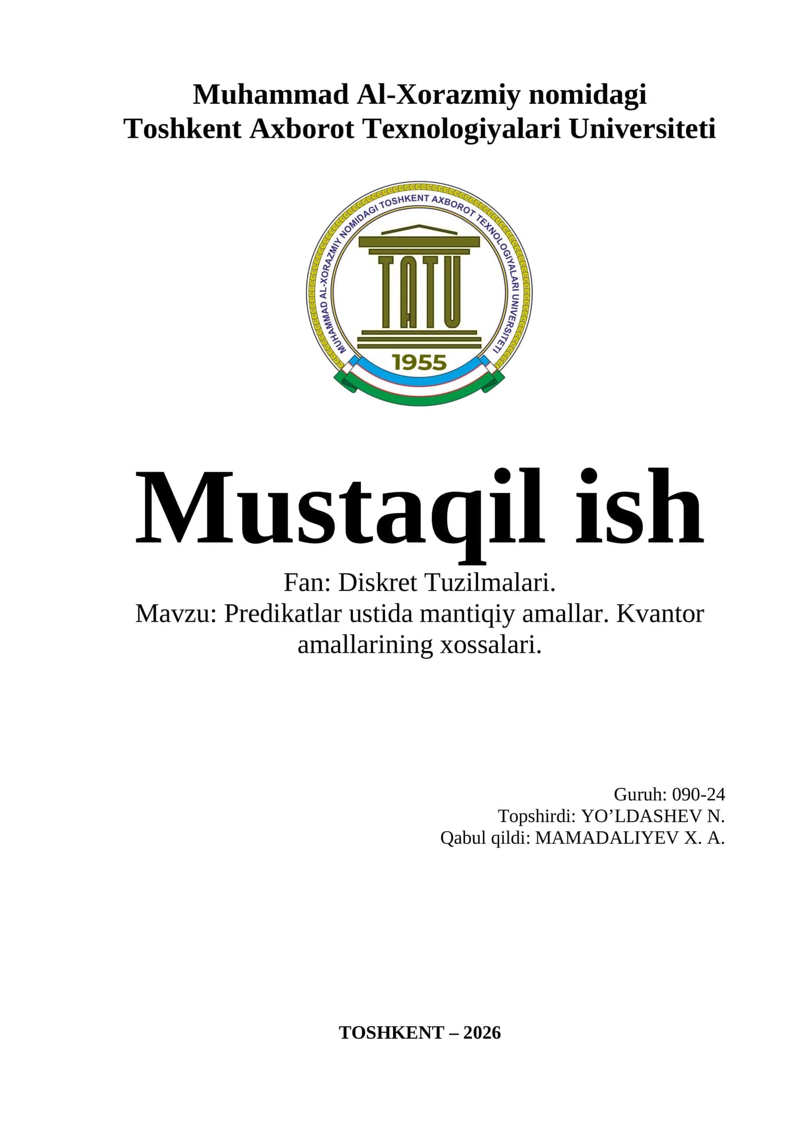 Fan: Diskret Tuzilmalari. Mavzu: Predikatlar ustida mantiqiy amallar. Kvantor amallarining xossalari. 1