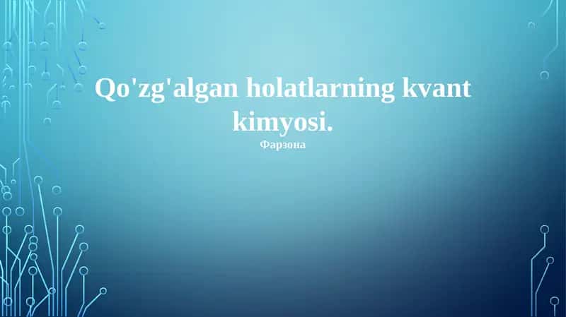 Qo'zg'algan holatlarning kvant kimyosi 1