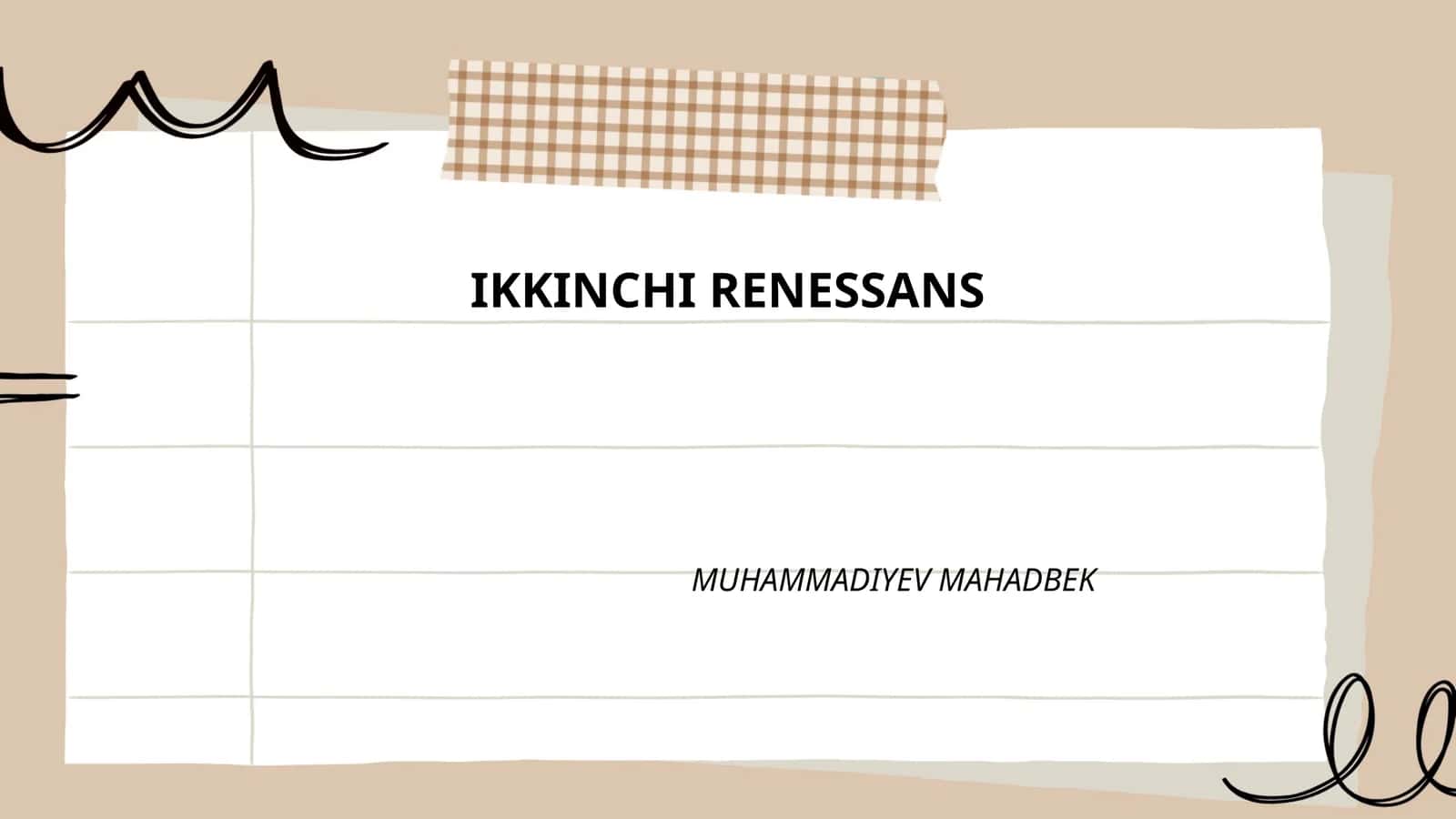 Истоки Иккинчи Ренессанса 1