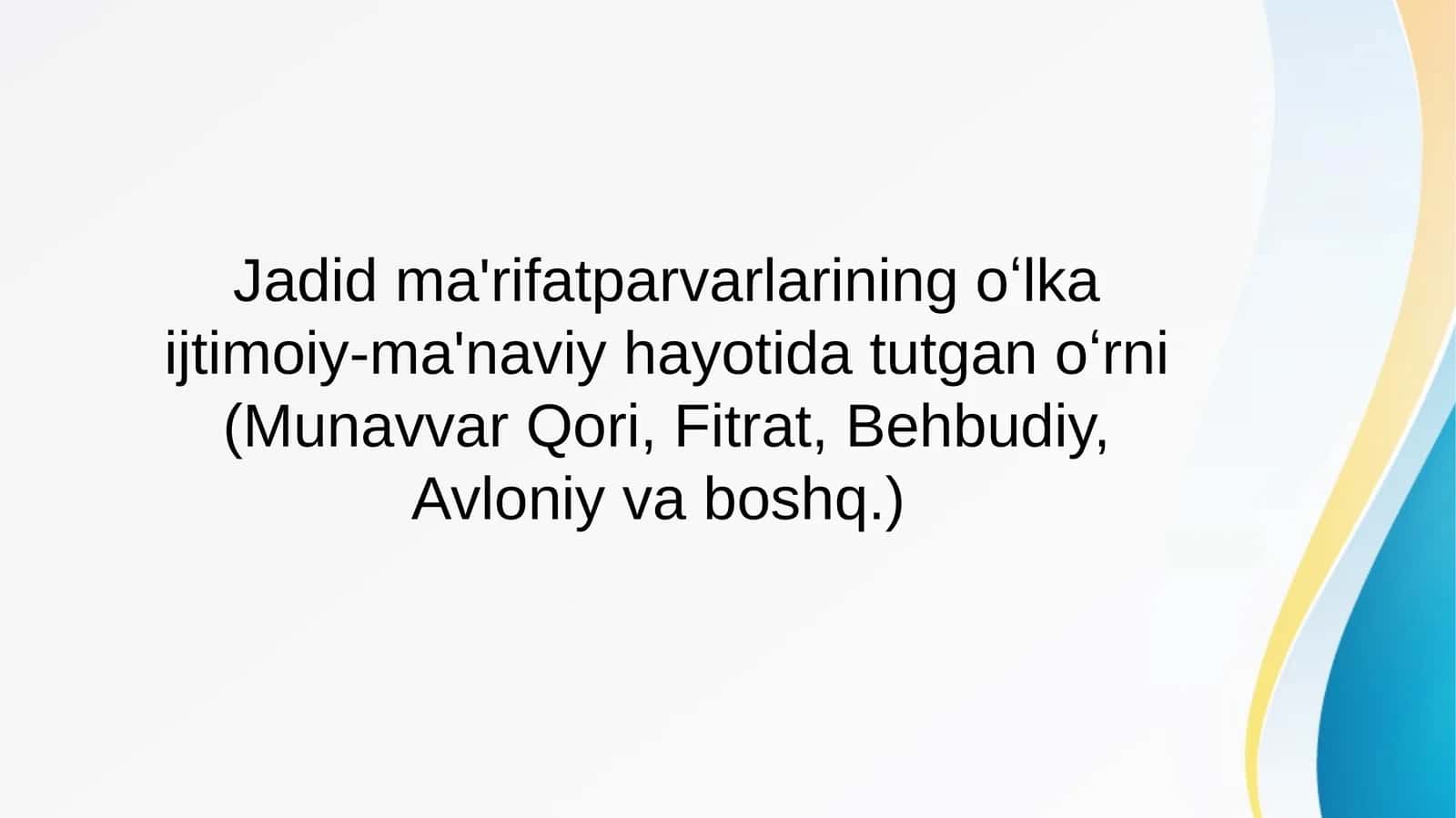 Jadid maʼrifatparvarlari (Behbudiy, Fitrat, Munavvar Qori, Avloniy) 1