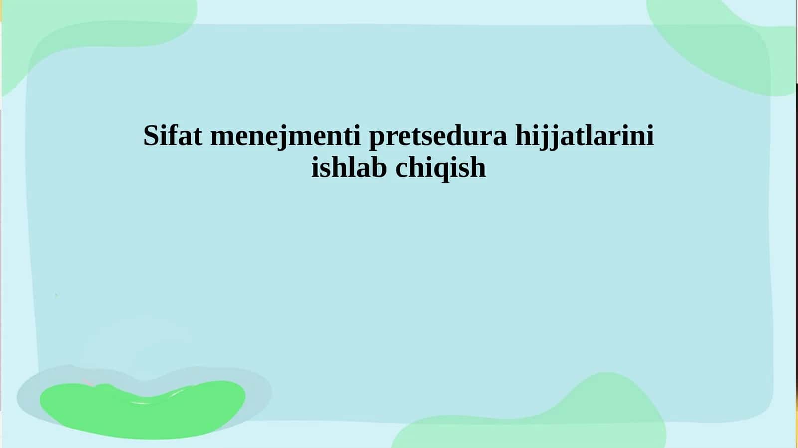 Sifat menejmenti pretsedura hijjatlarini ishlab chiqish 1