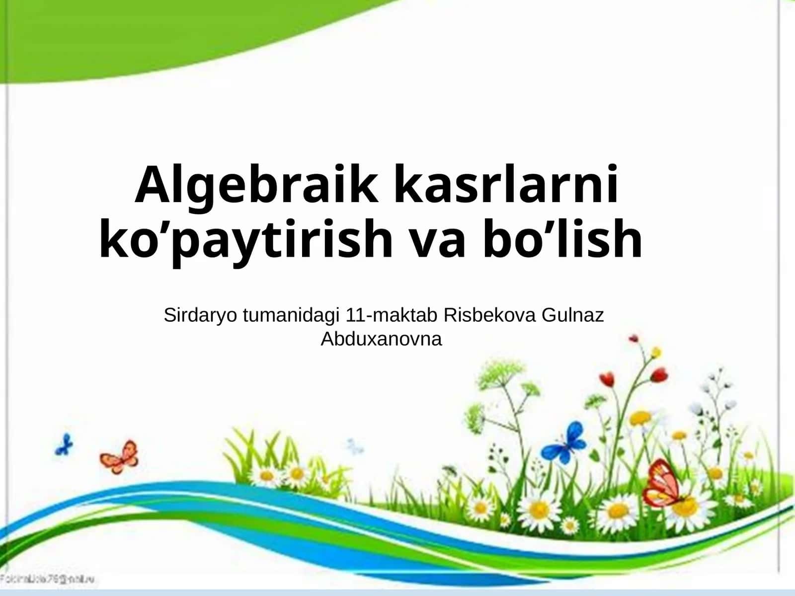 7-sinf Algebra fanidan Algebraik kasrlarni ko'paytirish va bo'lish dars ishlanma 1