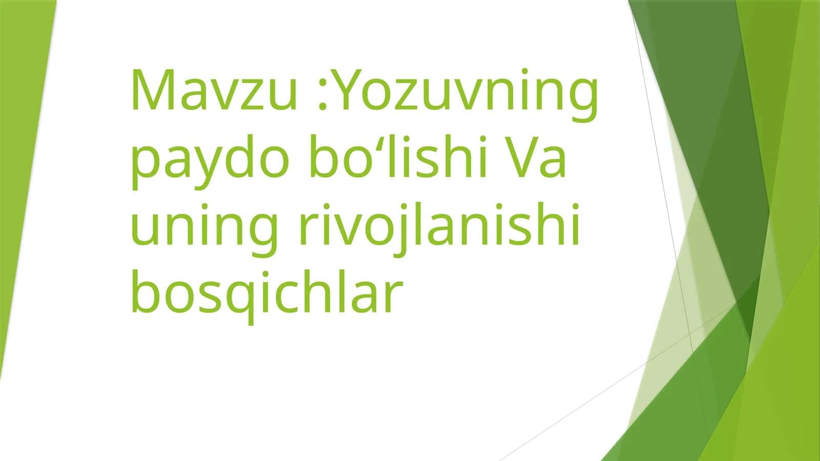 Yozuvning paydo boʻlishi Va uning rivojlanishi bosqichlar 1