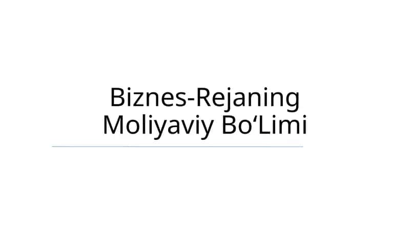 Biznes-Rejaning Moliyaviy BoʻLimi 1