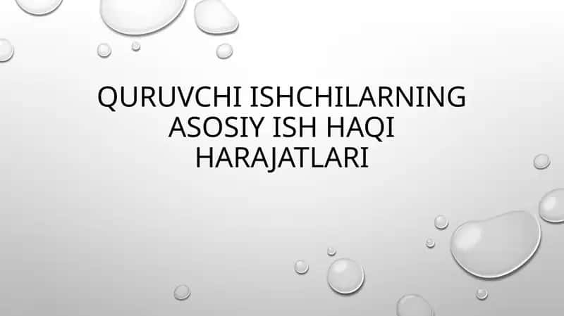 Quruvchi ishchilarning asosiy ish haqi harajatlari 1