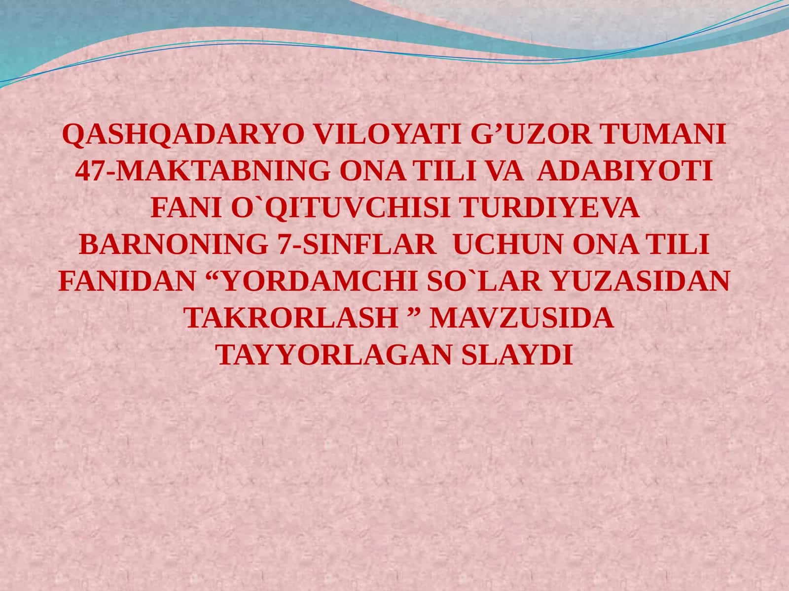 7-sinf Ona tili dars ishlanma. Yordamchi so'zlar 1