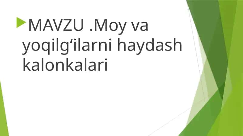 Moy va yoqilg'i haydash kalonkasi haqida. 1