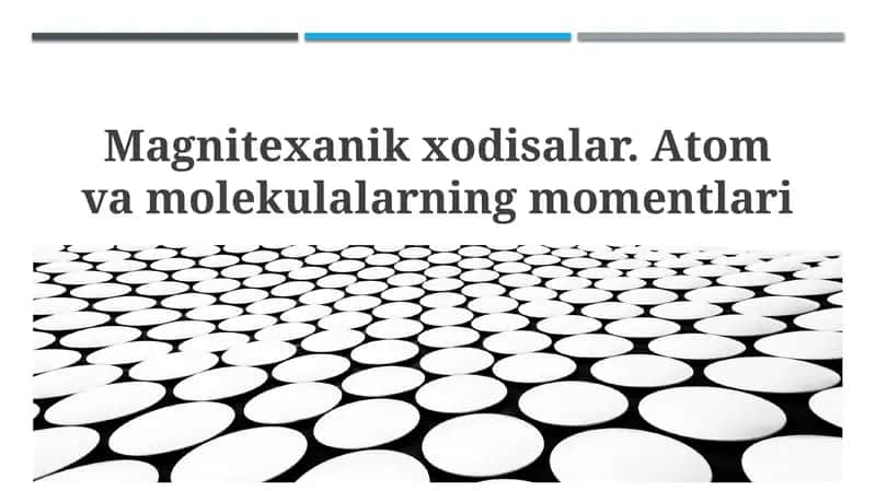 Magnitexanikxodisalar. Atomvamolekulalarningmomentlari 1